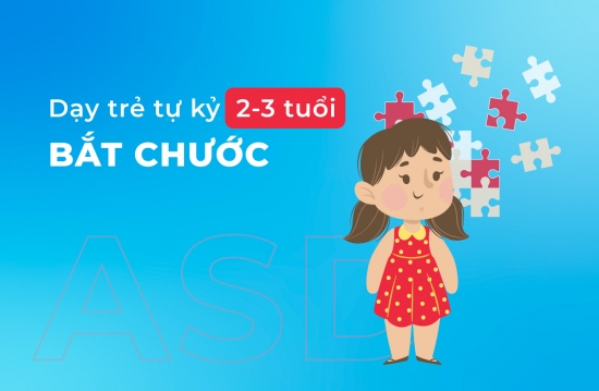 Day tre tu ky 2 3 tuoi bat chuoc