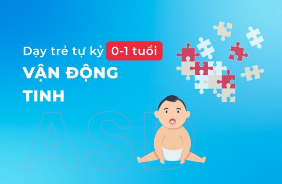 Vận động tinh 0 1 tuổi