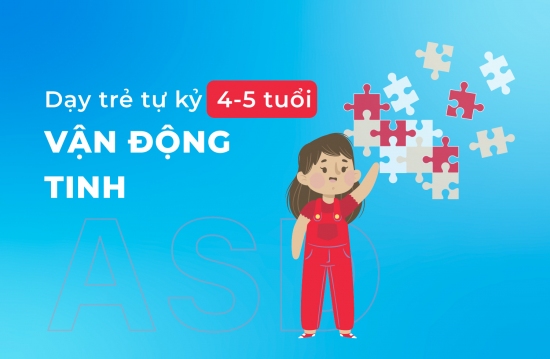 Vận động tinh 4 5 tuổi