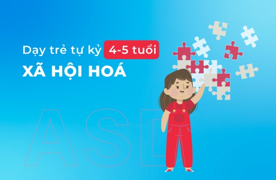 xã hội hoá 4 5 tuổi