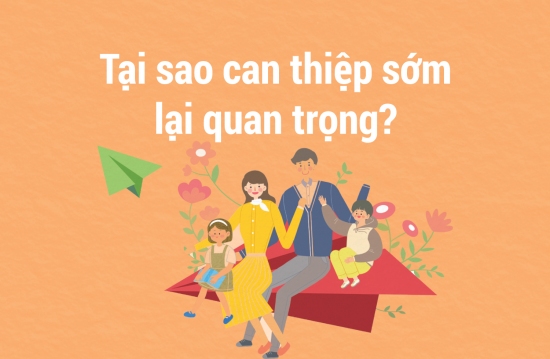 Tại sao can thiệp sớm lại quan trọng