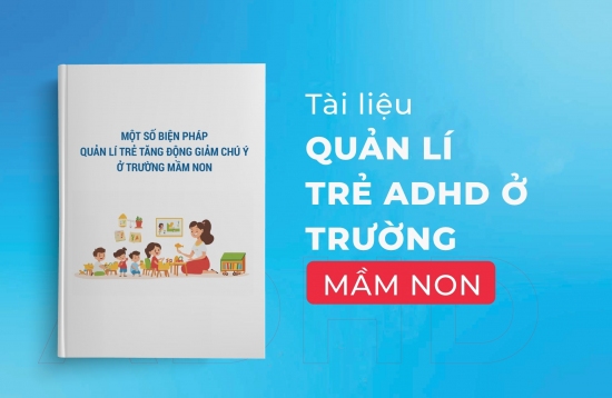 Một số biện pháp quản lí trẻ tăng động giảm chú ý ở trường mầm non