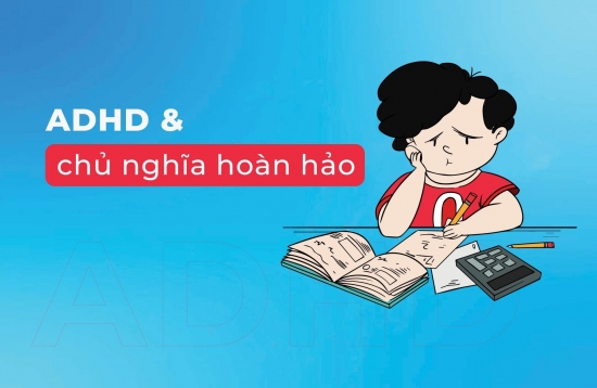 ADHD và chủ nghĩa hoàn hảo