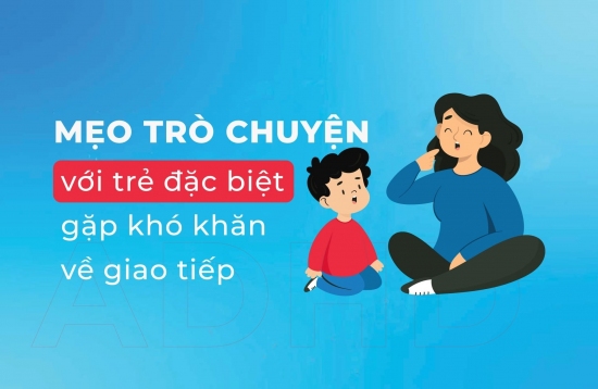 mẹo trò chuyện với trẻ đặc biệt khó khăn giao tiếp