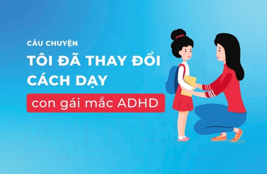 [Câu chuyện] Khi các hình phạt không còn hiệu quả với con gái mắc ADHD, tôi đã thay đổi cách dạy con như sau