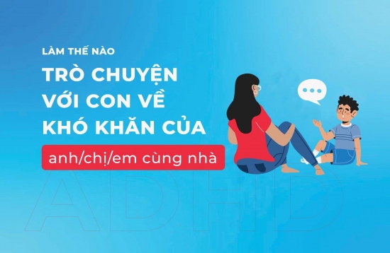 Cách trò chuyện với con về những khó khăn của anh/chị/em trong gia đình