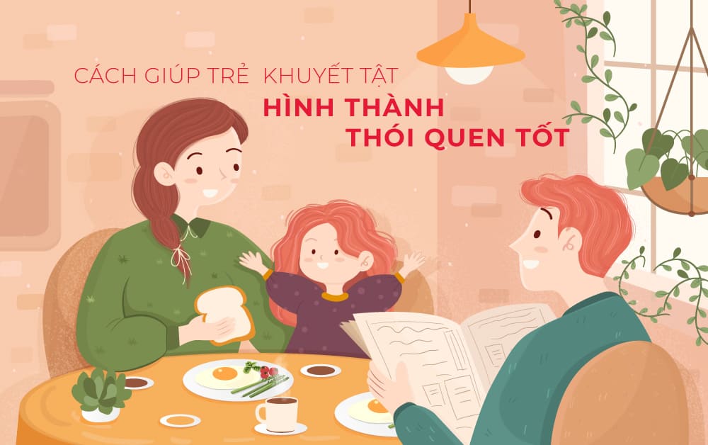 Cách giúp trẻ khuyết tật hình thành thói quen tốt
