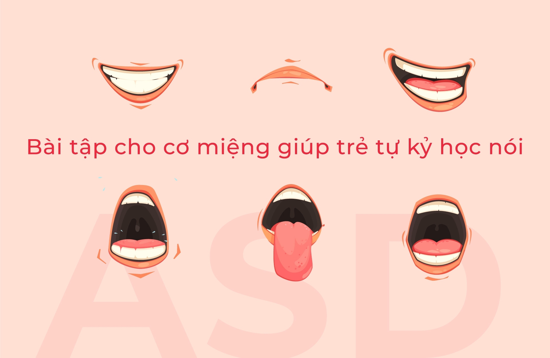 Bài tập cho cơ miệng giúp trẻ tự kỷ học nói