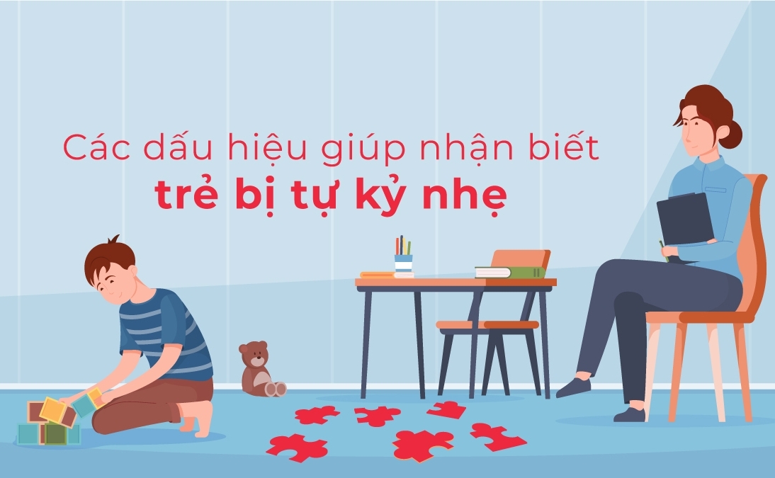 Các dấu hiệu giúp nhận biết trẻ bị tự kỷ nhẹ