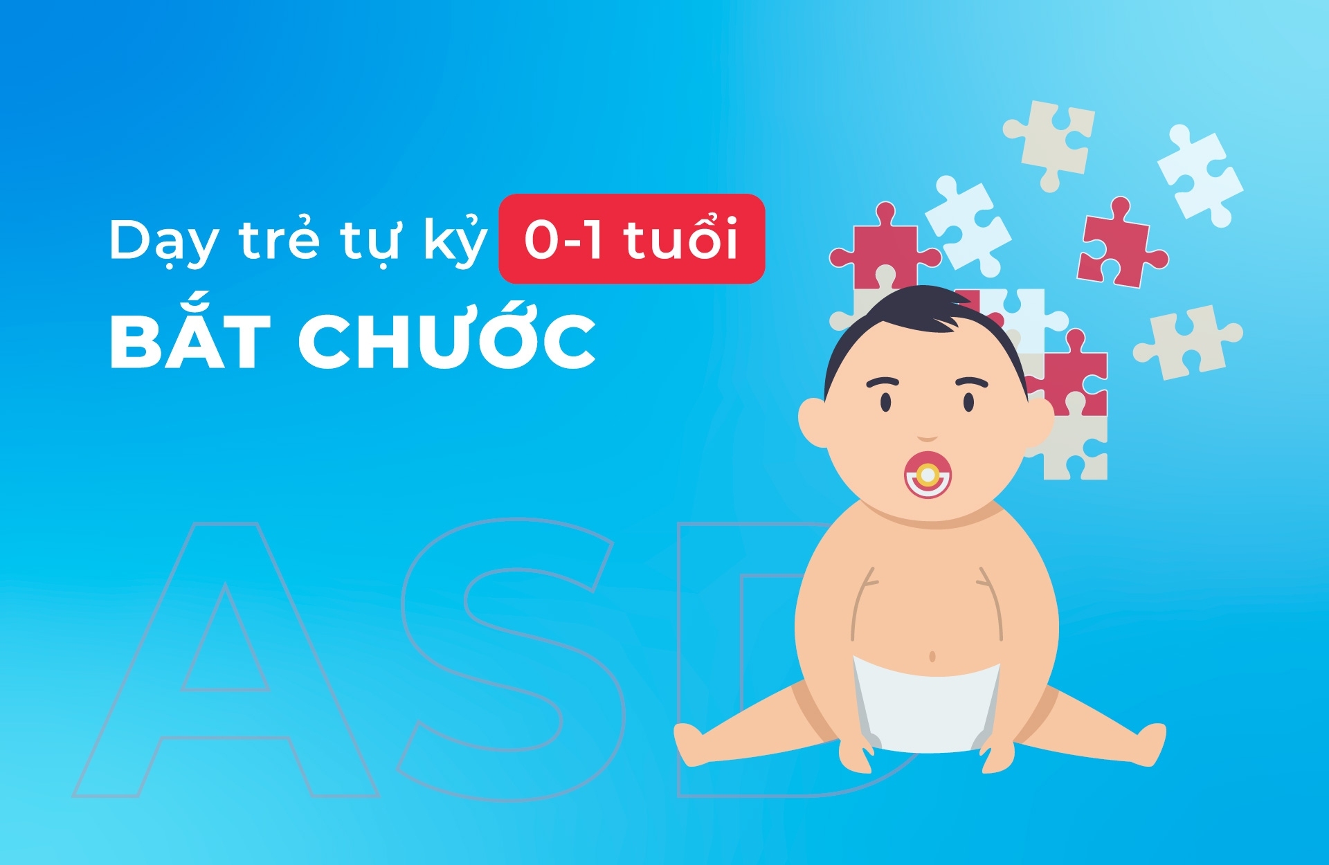 Dạy trẻ tự kỷ 0 1 tuổi bắt chước