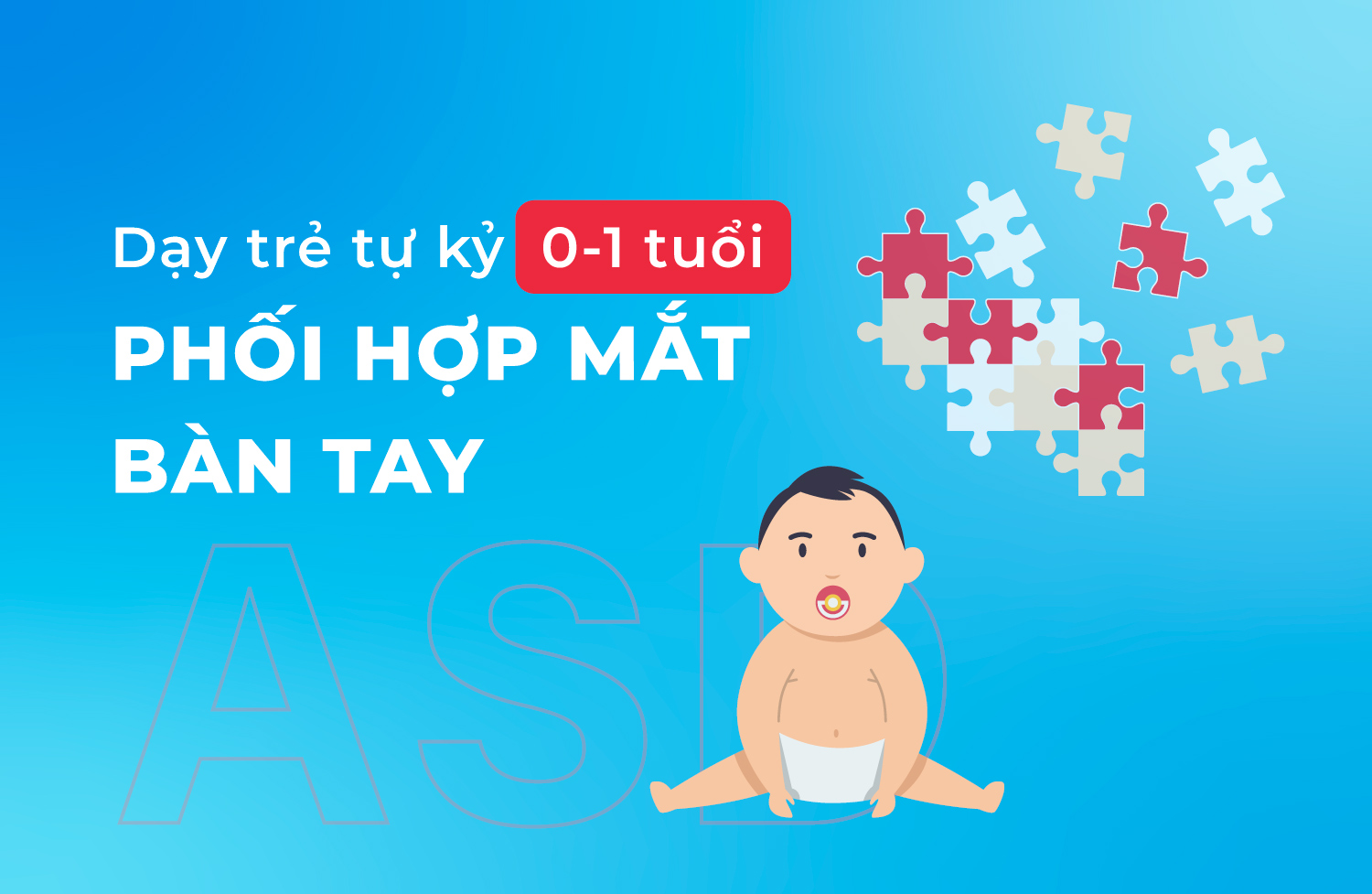 Phối hợp mắt bàn tay 0 1 tuổi