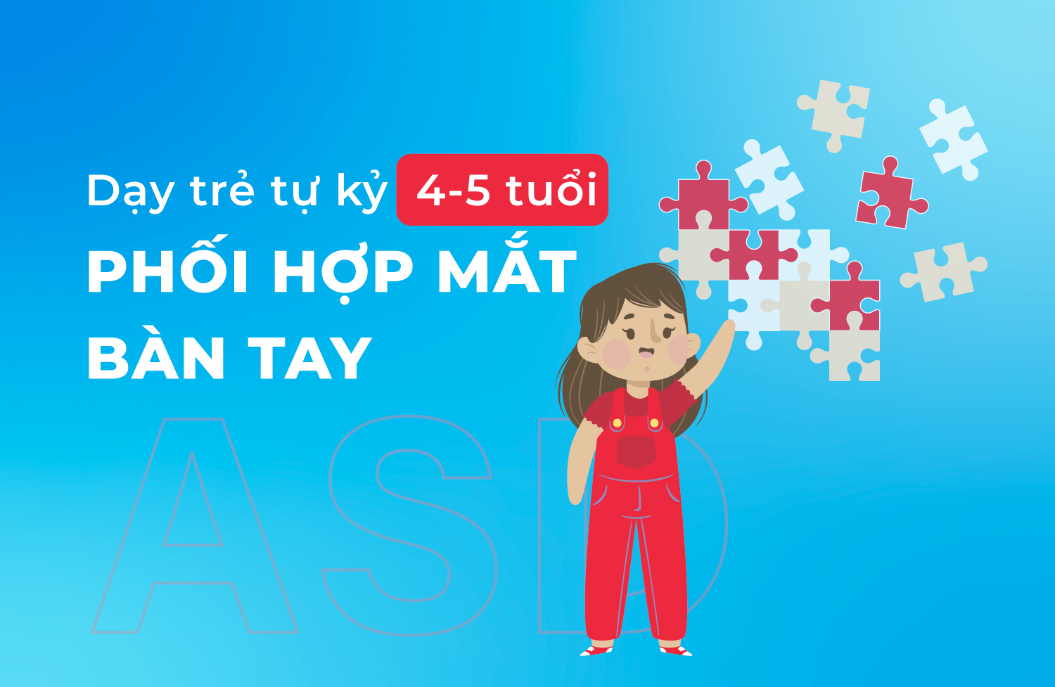 Phối hợp mắt bàn tay 4 5 tuổi