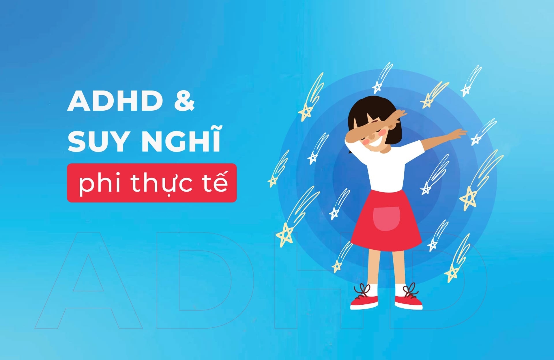 ADHD và suy nghĩ phi thực tế