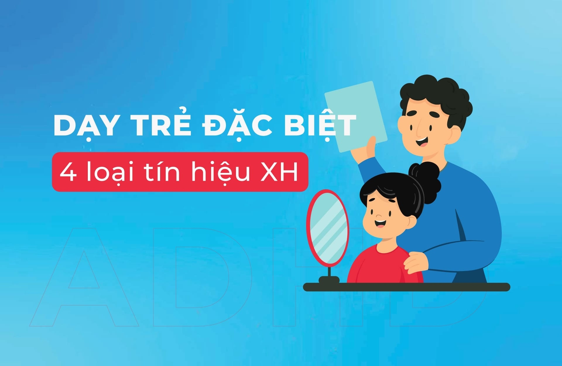 dạy trẻ đặc biệt 4 loại tín hiệu xã hội