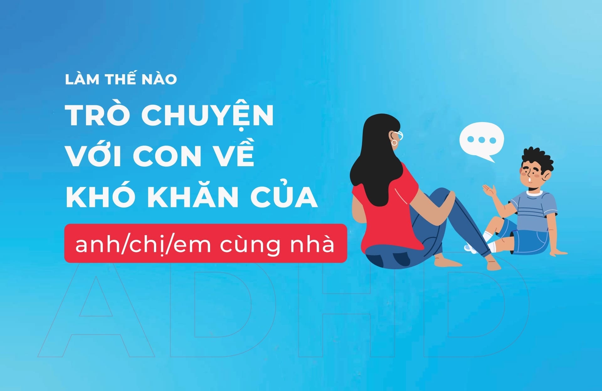 trò chuyện về khó khăn anh chị em cùng nhà